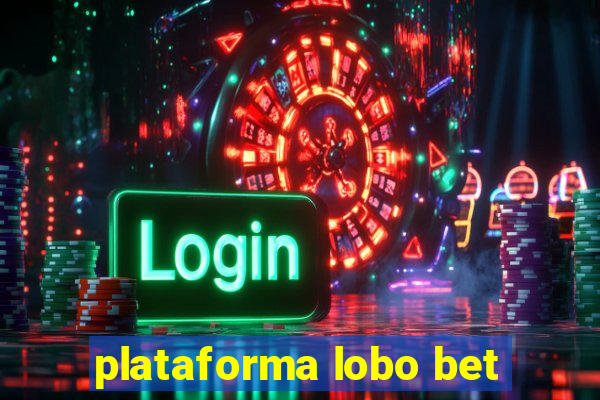 plataforma lobo bet